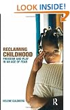 Reclaiming Childhood: Freedom and Play in an Age of Fear
