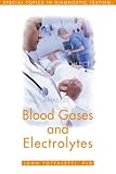 Blood Gases And Electrolytes: Special Topics in Diagnostic Testing