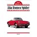 Das Original: Alfa Romeo Spider: Alle 1300-, 1600-, 1750- und 2000-Modelle von 1966 - 1993