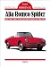 Das Original: Alfa Romeo Spider: Alle 1300-, 1600-, 1750- und 2000-Modelle von 1966 - 1993