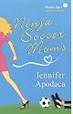 Ninja Soccer Moms (Samantha Shaw Mysteries)