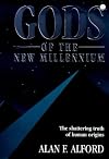 Gods of the New Millennium : Scientific Proof of Flesh & Blood Gods