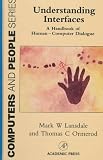 Understanding Interfaces: A Handbook of Human-Computer Dialogue (Computer and People Series)