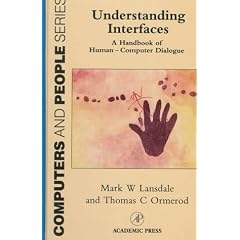 Understanding Interfaces: Handbook of Human/Computer Dialogue (Computer and People Series)