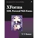 Xforms: XML Powered Web Forms