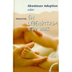Abenteuer Adoption oder Ein Lebenstraum wird wahr