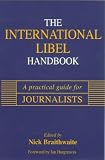 The International Libel Handbook: A Practical Guide for Journalists