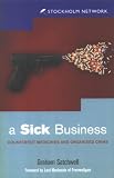 a Sick Business (Counterfeit Medicines and Organized Crime)