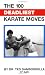 100 Deadliest Karate Moves