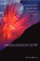 Armageddon Now: Revelation Had Apostle John Written It Today