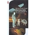 Le Cycle d'Ender, tome 3 : X�nocide
