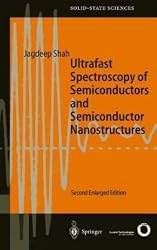 Ultrafast Spectroscopy of Semiconductors and Semiconductor Nanostructures (Springer Series in Solid-State Sciences)