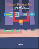 Silicon Processing for the VLSI Era, Vol. 2: Process Integration
