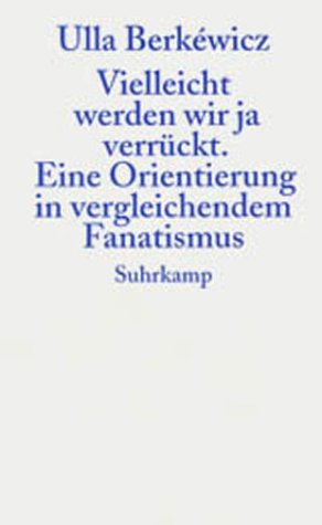 Vielleicht werden wir ja verr�ckt