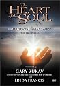 The Gary Zukav and Linda Francis: The Heart of the Soul