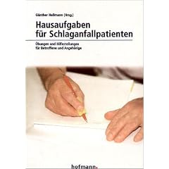Hausaufgaben f�r Schlaganfallpatienten: �bungen und Hilfestellungen f�r Betroffene und Angeh�rige