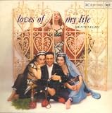 Loves of My Life