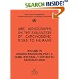 Ionizing Radiation, Part II: Some Internally Deposited Radionuclides (IARC Monographs) by  IARC and WHO