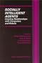 Socially Intelligent Agents - Creating Relationships with Computers and Robots (MULTIAGENT SYSTEMS, ARTIFICIAL SOCIETIES, AND SIMULATED (Multiagent ... Societies, and Simulated Organizations)