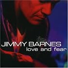 Love and Fear by Jimmy Barnes