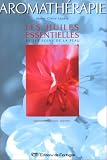 Livres Aromath�rapie - Les Huiles essentielles et les soins de la peau