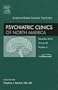 Evidence-Based Geriatric Psychiatry, An Issue of Psychiatric Clinics, 1e (The Clinics: Internal Medicine)