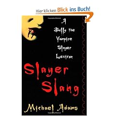 Slayer Slang: A Buffy the Vampire Slayer Lexicon