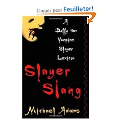 Slayer Slang: A Buffy the Vampire Slayer Lexicon