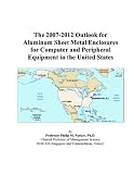 Review ICON Group International, Inc.  / The 2007-2012 Outlook for Aluminum Sheet Metal Enclosures for Computer and Peripheral Equipment in the United States