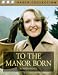 To the Manor Born (BBC Radio Collection)