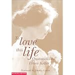 To Love This Life: Quotations From Helen Keller book cover