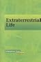 Extraterrestrial Life (Contemporary Issues Companion)