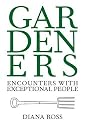 Gardeners: Encounters with Exceptional People