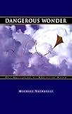 Dangerous Wonder (with Discussion Guide)