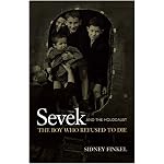 Sevek and the Holocaust: The Boy Who Refused to Die book cover