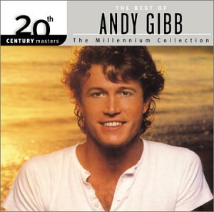 Andy Gibb - The Best of Andy Gibb: 20th Century Masters - The Millennium Collection