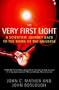 The Very First Light : The True Inside Story of the Scientific Journey Back to the Dawn of the Universe