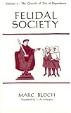 Feudal Society, Volume 1: The Growth of Ties of Dependence