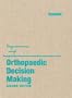 Orthopaedic Decision Making: Decision Making Series, 2e