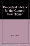 Precedent library for the general practitioner