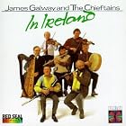 James Galway and The Chieftains in Ireland by  James Galway and The Chieftains 