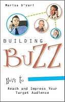 Building Buzz: How To Reach And Impress Your Target Audience