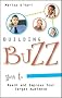 Building Buzz: How To Reach And Impress Your Target Audience Building Buzz: How To Reach And Impress Your Target Audience
