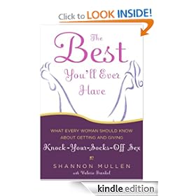 The Best You'll Ever Have: What Every Woman Should Know About Getting and Giving Knock-Your-Socks-Off Sex