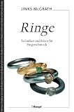 Ringe: Techniken und Ideen für Fingerschmuck