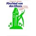 Abschied von den Eltern. Eine Anleitung f�r Erwachsene, die Beziehung zu den Eltern zu normalisieren