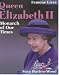 Queen Elizabeth II: Monarch of Our Times (Famous Lives 2)