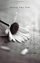 Healing Takes Time