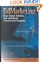 EdMarketing : How Smart Schools Get and Keep Community Support