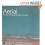 Aerial: The Art of Photography from the Sky